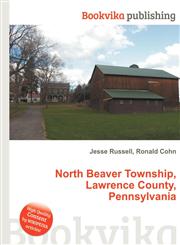 North Beaver Township, Lawrence County, Pennsylvania,5512494457,9785512494455