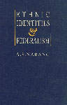 Ethnic Identities and Federalism 1st Published,8185952256,9788185952253