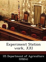 Experiment Station work, XXI,124917225X,9781249172253