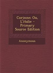 Corinne; Ou, L'Italie,128751510X,9781287515104