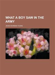 What a Boy Saw in the Army,1152114484,9781152114487