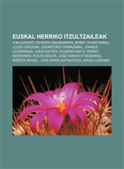Euskal Herriko itzultzaileak Jon Juaristi, Dionisio Amundarain, Beñat Oihartzabal, Julen Lekuona, Joxantonio Ormazabal, Joanes Leizarraga,1233051148,9781233051144