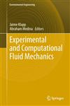 Experimental and Computational Fluid Mechanics,3319001159,9783319001159