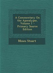 Commentary on the Apocalypse, Volume 1,1289717788,9781289717780
