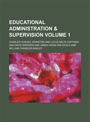Educational administration & supervision Volume 1,1236483650,9781236483652