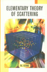 Elementary Theory of Scattering,8126903848,9788126903849