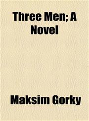 Three Men; A Novel,1152067397,9781152067394