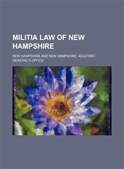 Militia Law of New Hampshire,1151514608,9781151514608