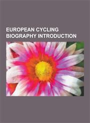 European Cycling Biography Introduction Simona Krupeckait, Zden K Tybar, Daniel Martin, Knut Knudsen, Marek Weso Y, Piotr Ugrumov, Olga Slyusareva, C,1230628657,9781230628653