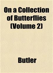 On a Collection of Butterflies (Volume 2),1152448196,9781152448193