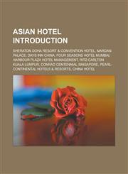Asian hotel Introduction Sheraton Doha Resort & Convention Hotel, Mardan Palace, Days Inn China, Four Seasons Hotel Mumbai,1233174908,9781233174904