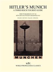 Hitler's Munich - A Third Reich Tourist Guide,1905742037,9781905742035