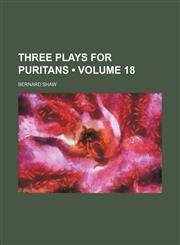 Three Plays for Puritans (Volume 18),145900888X,9781459008885