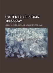 System of Christian Theology,1150290129,9781150290121