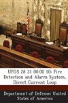 UFGS 28 31 00.00 10 Fire Detection and Alarm System, Direct Current Loop,1288765630,9781288765638