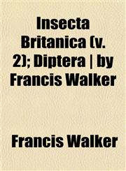 Insecta Britanica (v. 2); Diptera | by Francis Walker,1153493500,9781153493505
