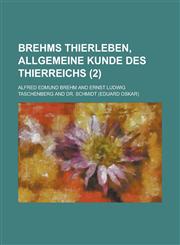 Brehms Thierleben, Allgemeine Kunde Des Thierreichs (2),1234047969,9781234047962