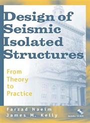 Design of Seismic Isolated Structures From Theory to Practice,0471149217,9780471149217