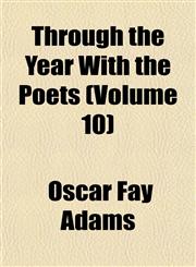 Through the Year With the Poets (Volume 10),1152070126,9781152070127