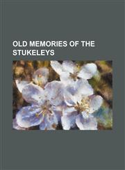 Old Memories of the Stukeleys,1150085436,9781150085437
