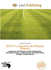 2010-11 Jaguares de Chiapas Season,6136824507,9786136824505