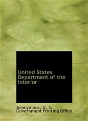 United States Department of the Interior,1140435051,9781140435051
