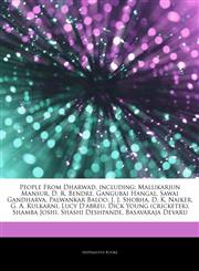 Articles On People From Dharwad, including Mallikarjun Mansur, D. R. Bendre, Gangubai Hangal, Sawai Gandharva, Palwankar Baloo, J. J. Shobha, D. K. Naiker, G. A. Kulkarni, Lucy D'abreu, Dick Young (cricketer), Shamba Joshi,1242947361,9781242947360