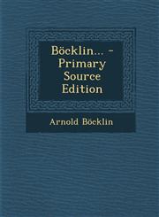 Bocklin... - Primary Source Edition,1293829358,9781293829356