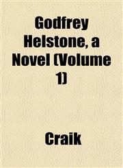 Godfrey Helstone, a Novel (Volume 1),1153257068,9781153257060