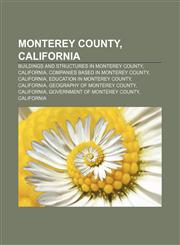 Monterey County, California Buildings and structures in Monterey County, California, Companies based in Monterey County, California,1157360203,9781157360209