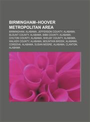 Birmingham-Hoover metropolitan area Birmingham, Alabama, Jefferson County, Alabama, Blount County, Alabama, Bibb County, Alabama,1155857585,9781155857589
