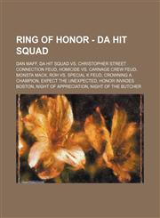 Ring of Honor - Da Hit Squad Dan Maff, Da Hit Squad vs. Christopher Street Connection feud, Homicide vs. Carnage Crew feud, Monsta Mack, ROH vs. Special K feud, Crowning a Champion, Expect the Unexpected, Honor Invades Boston, Night of Appreciation, Nigh,1234862662,9781234862664