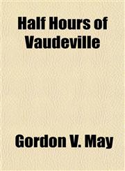 Half Hours of Vaudeville,1152929232,9781152929234