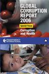 Global Corruption Report 2006: Special Focus: Corruption and Health,0745325084,9780745325088