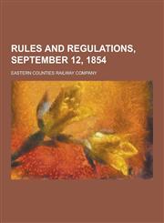 Rules and Regulations, September 12, 1854,1230348166,9781230348162