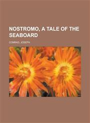 Nostromo, a Tale of the Seaboard,1443217921,9781443217927