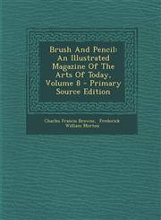 Brush And Pencil An Illustrated Magazine Of The Arts Of Today, Volume 8 - Primary Source Edition,1294050206,9781294050209