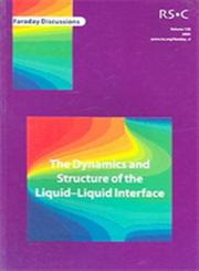 Faraday Discussions Vol. 129 Dynamics and Structure of the Liquid-Liquid Interface 1st Edition,0854049789,9780854049783