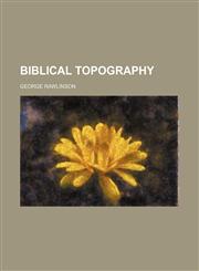 Biblical Topography,1151613827,9781151613820