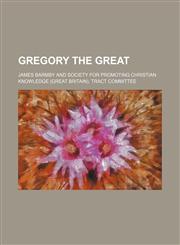Gregory the Great,1458830233,9781458830234