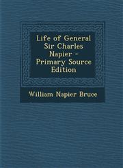 Life of General Sir Charles Napier - Primary Source Edition,1289974772,9781289974770