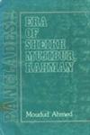 Bangladesh Era of Sheikh Mujibur Rahman 4th Impression,9840511394,9789840511396