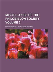 Miscellanies of the Philobiblon Society Volume 2,1236210107,9781236210104