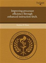 Improving processor efficiency through enhanced instruction fetch.,1243569476,9781243569479