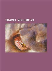 Travel Volume 23,1130507785,9781130507782