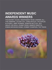 Independent Music Awards winners The Mooney Suzuki, Independent Music Awards, All That Remains, Lacuna Coil, Chris Whitley,1233296493,9781233296491