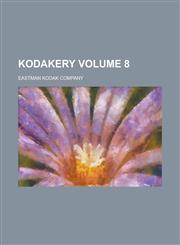 Kodakery Volume 8,1234107562,9781234107567