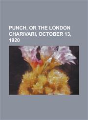 Punch, or the London Charivari, October 13, 1920,1153682230,9781153682237