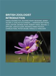 British zoologist Introduction Harold Munro Fox, Richard Henry Beddome, Derek Yalden, G. Evelyn Hutchinson, L. Harrison Matthews, John Lawton,1233159453,9781233159451