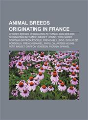 Animal breeds originating in France Chicken breeds originating in France, Dog breeds originating in France, Basset Hound,115639256X,9781156392560